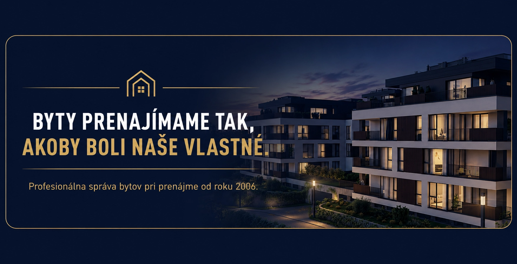 Byty prenajímame tak, akoby boli naše vlastné